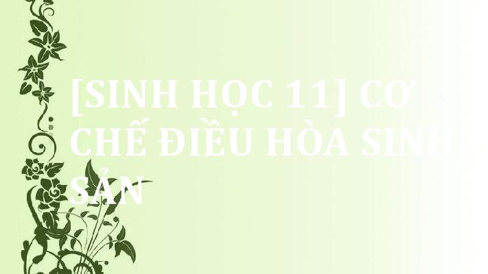 sinh-hoc-11-co-che-dieu-hoa-sinh-san