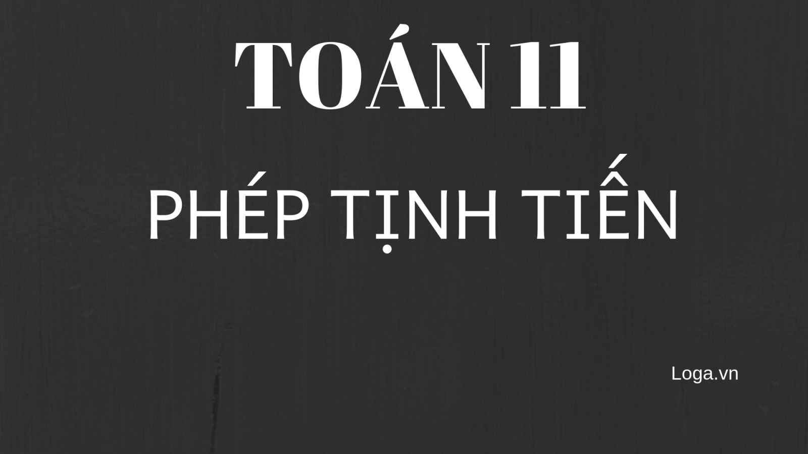 toan-11-phep-tinh-tien