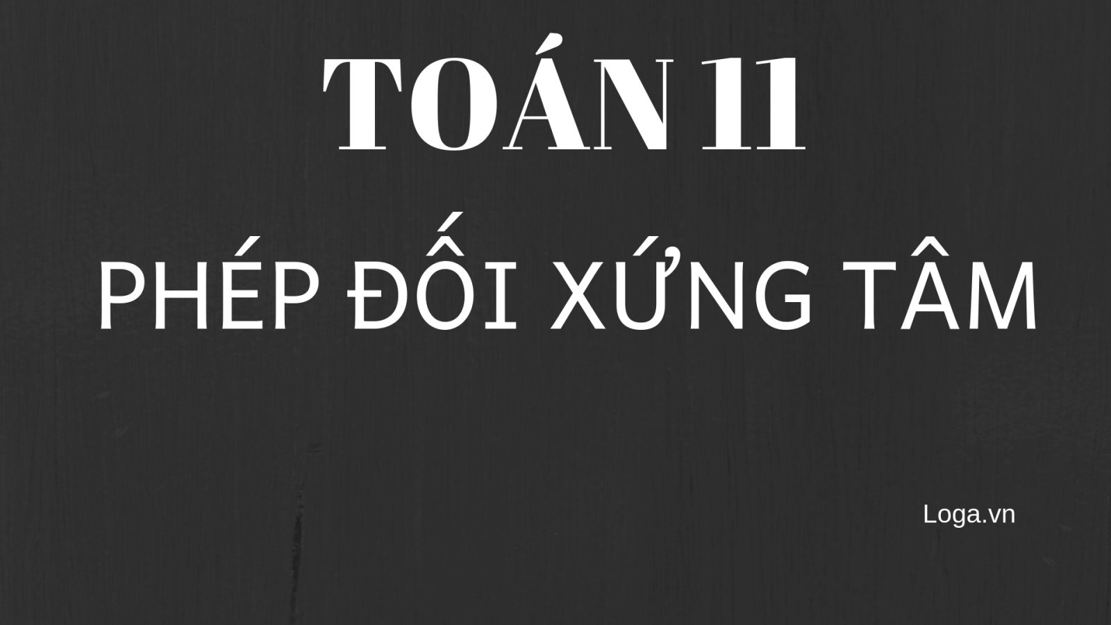 toan-11-phep-doi-ung-tam
