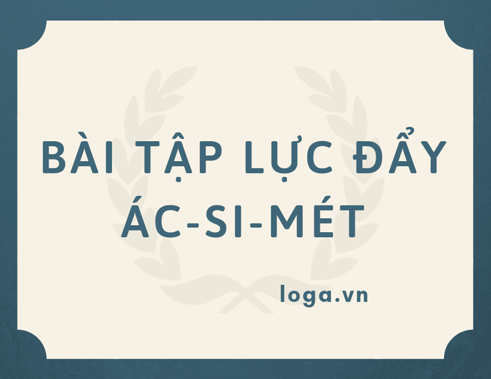 bai-tap-luc-day-ac-si-met
