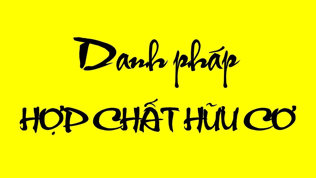 danh-phap-cac-hop-chat-huu-co