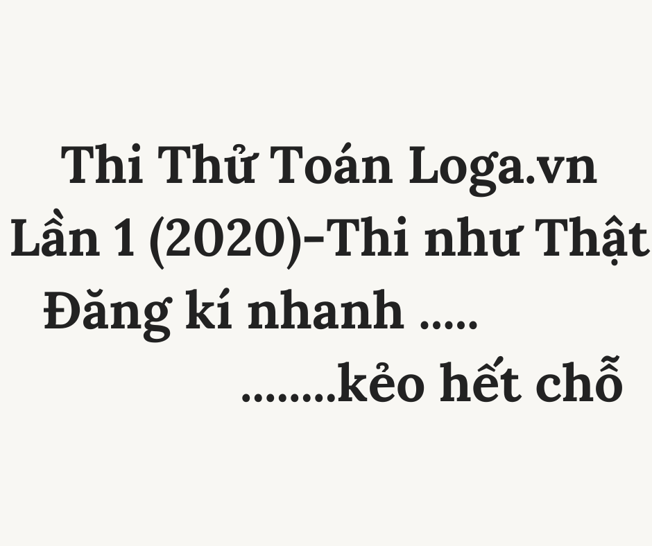 thi-thu-toan-loga-lan-1-nam-hoc-2020-ngay-5-4-2020